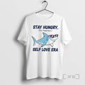 Shark Stay Hungry For Happiness Self Love Era