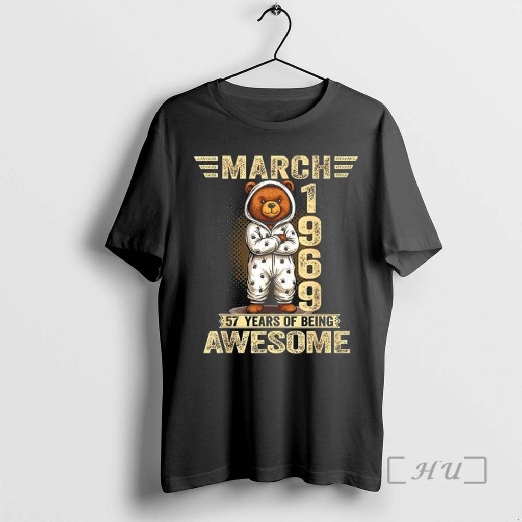 Teddy Bear March 57 Years Of Being Awesome Old 1969 Retro Woman