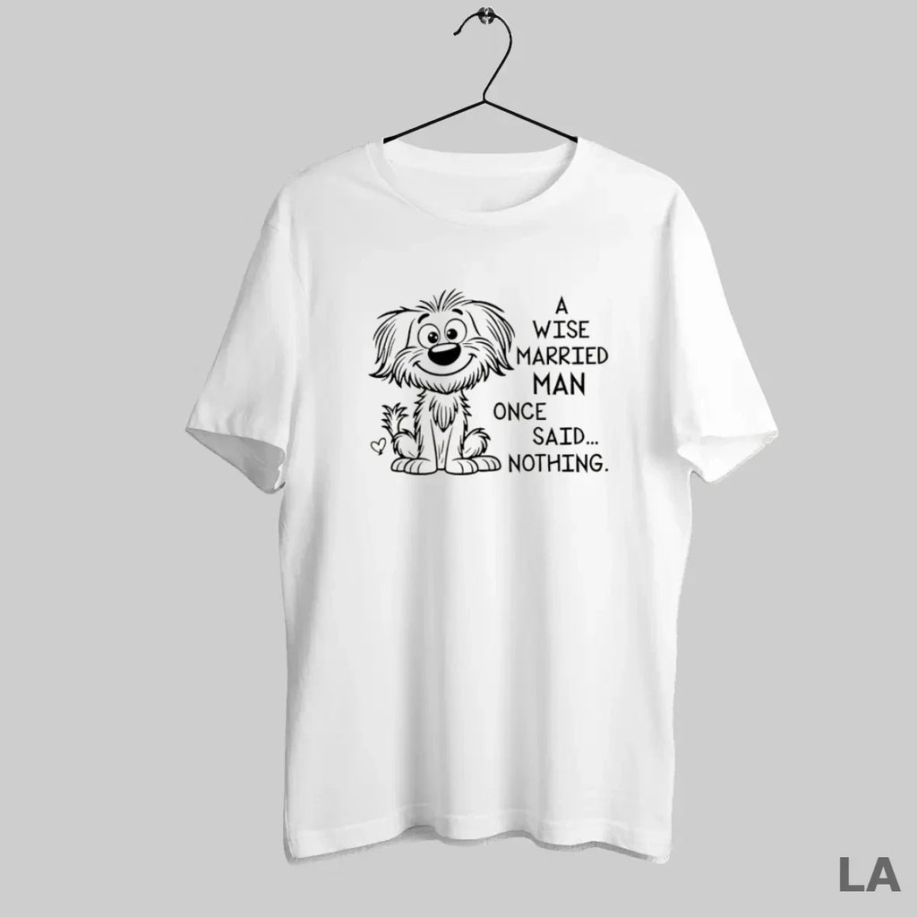 Original Dog A Wise Married Man Once Said Nothing