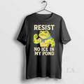 Original Resist No Ice In My Pond Portland Frog Protest Anti Ice
