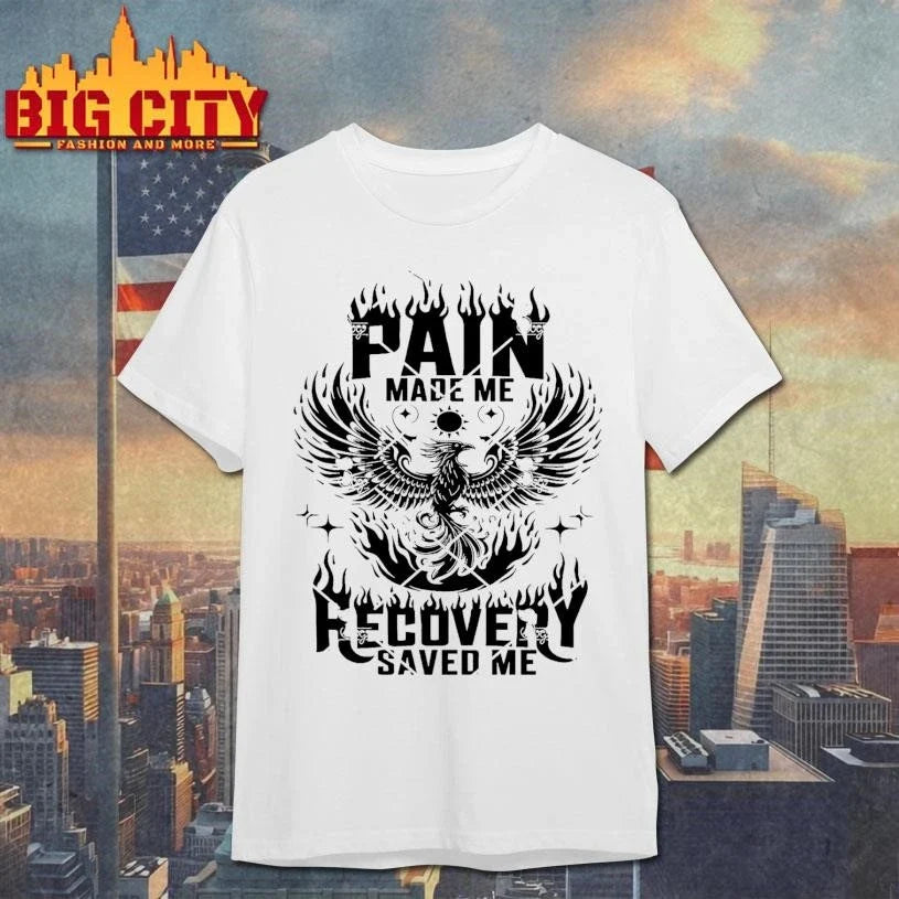 Pain Made Me Recovery Saved Me Phoenix Shirt Unisex