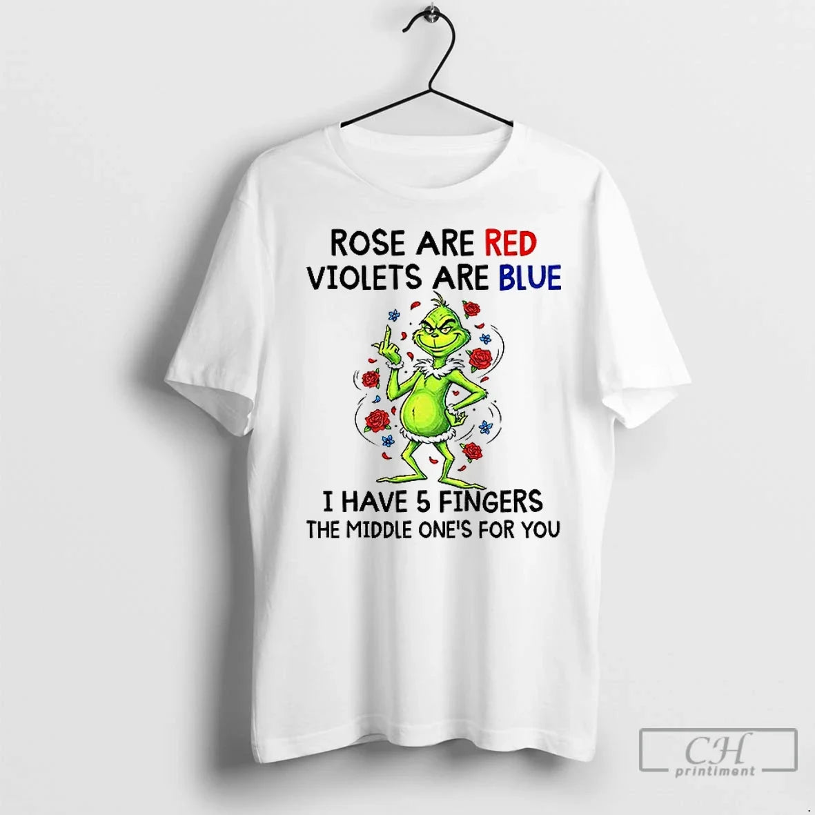 Premium Grinch Rose Are Red Violets Are Blue I Have 5fingers The Middle Ones For