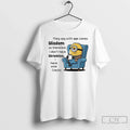 Premium Minion They Say With Age Comes Wisdom So Therefore Idonthave Wrinkles T Shirts