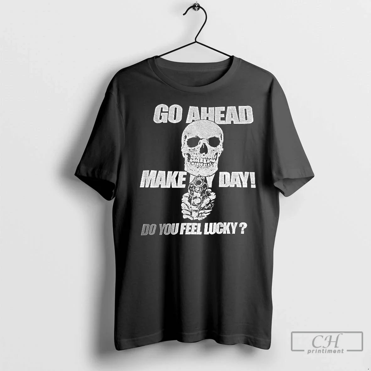 Premium Skull Go Ahead Make My Day Do You Feel Lucky Halloween