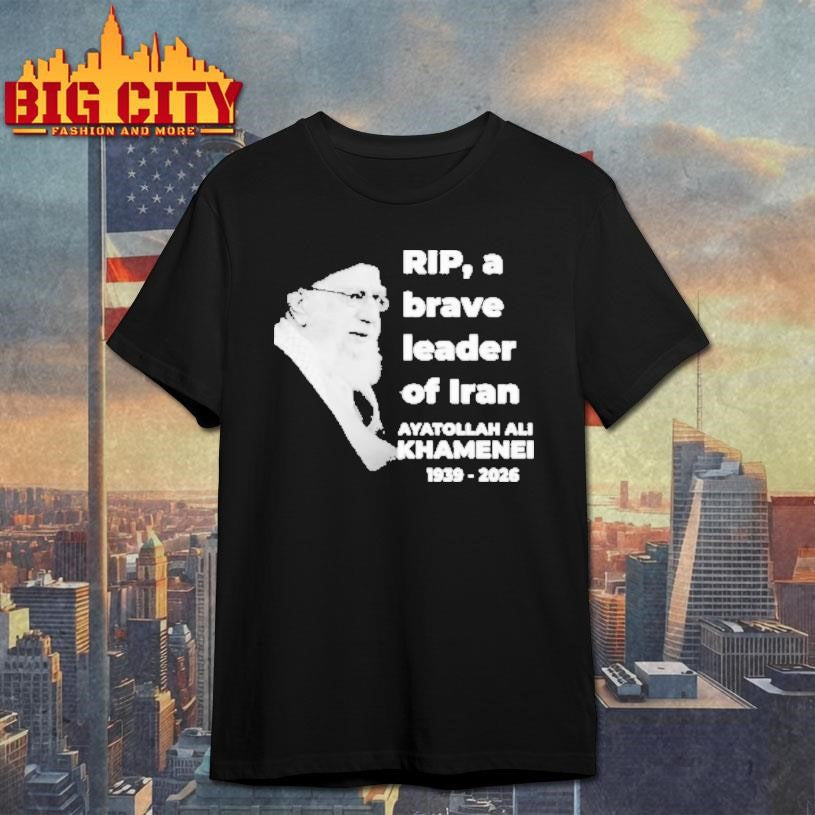 Rip, A Brave Leader Of Iran Ayatollah Ali Khamenei 1939-2026 Shirt Unisex