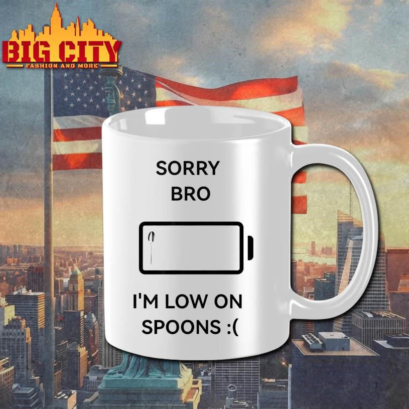 Sorry Bro I’m Low On Spoons Shirt Unisex