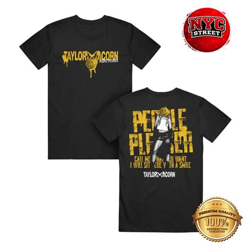 Taylor Acorn People Pleaser Two Sided Shirt Unisex