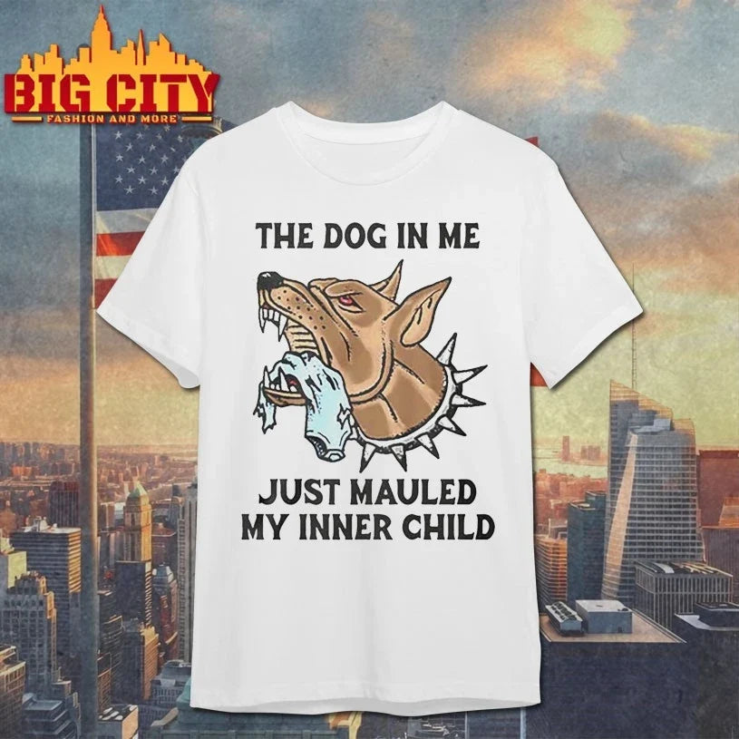 The Dog In Me Just Mauled My Inner Child Unisex