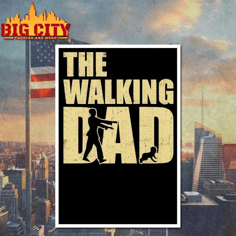 The Walking Dad shirt Unisex