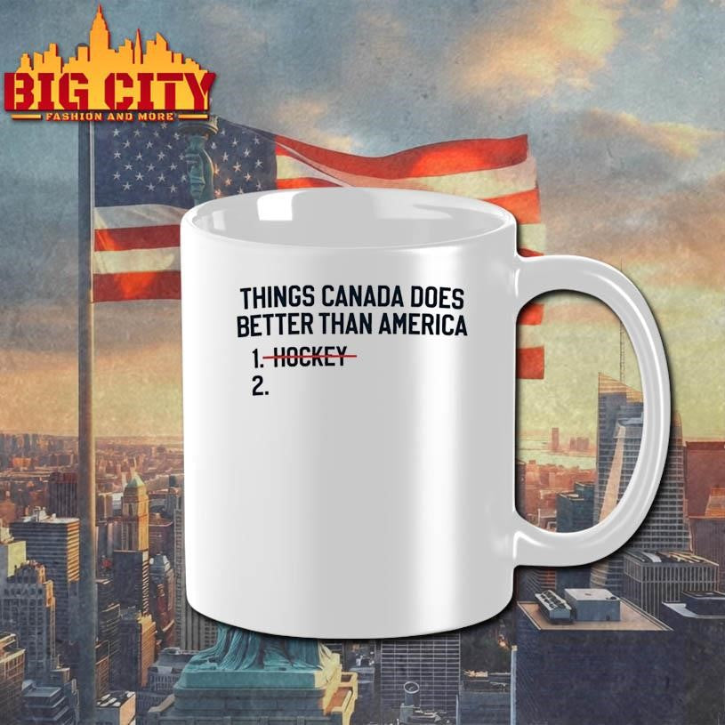 Things Canada Does Better Than America Hockey Shirt Unisex