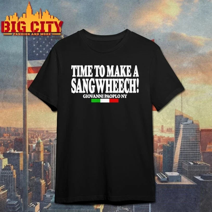 Time To Make A Sangwheech Unisex