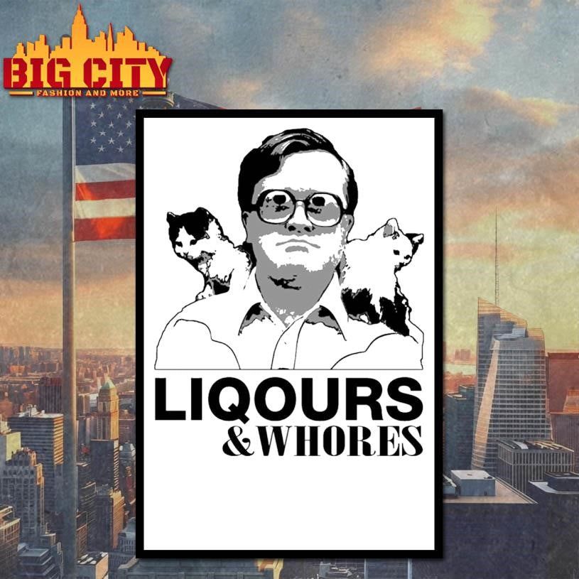 Trailer Park Boys Bubbles Liquor and Whores Shirt Unisex