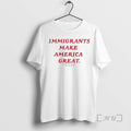 Trending Immigrants Make America Great