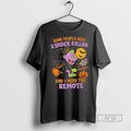 Trending Official Peanut Some People Need A Shock Collar And I Need The Remote