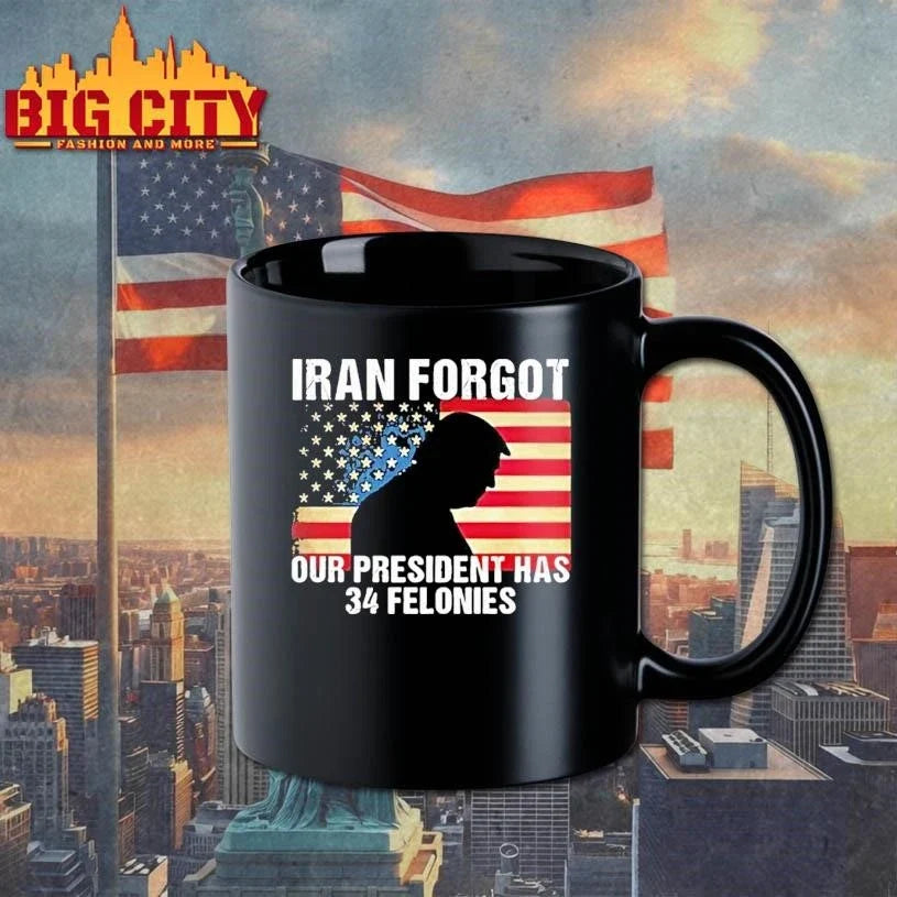 Trump Iran Forgot Our President Has 34 Felonies American Flag Tour 2026 Shirt Unisex