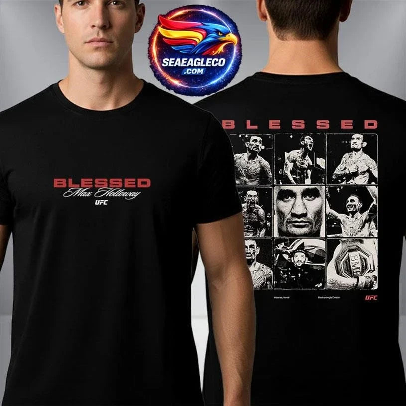 UFC 326 Blessed Max Holloway Match On March 7 2026 Las Vegas NV Two Sided Shirt Unisex