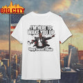 Vince Everett Ellison Im Here To Wake You Up Shirt Unisex