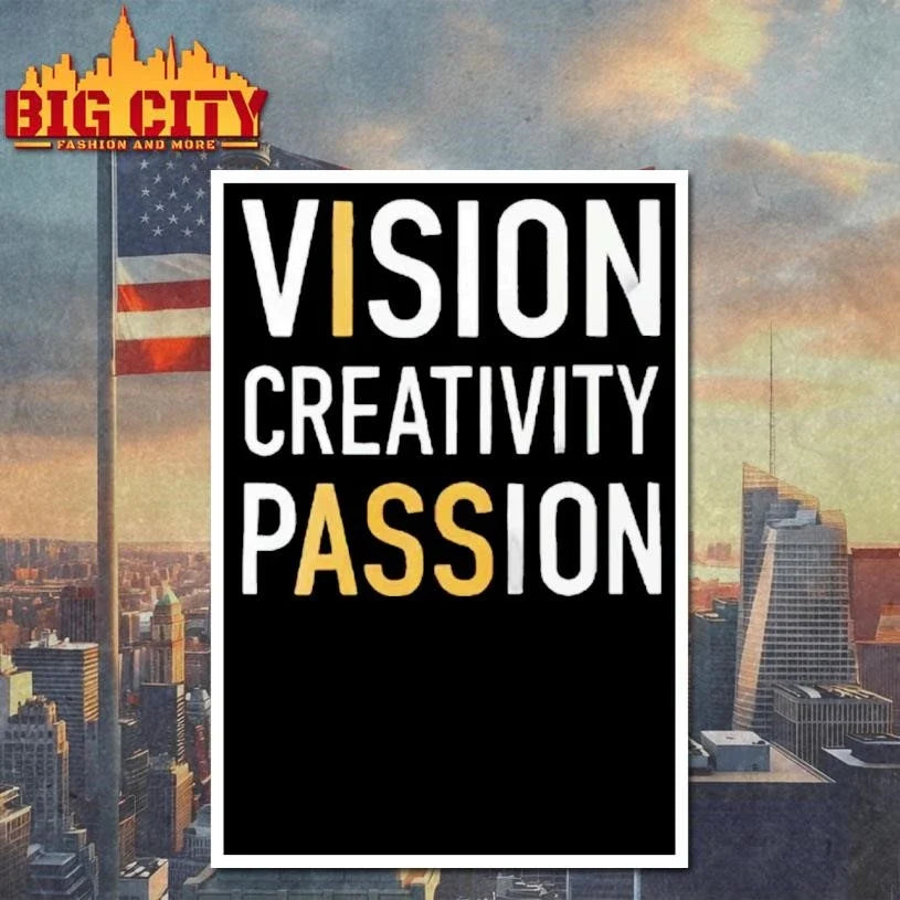 Vision Creativity Passion I Ass Shirt Unisex