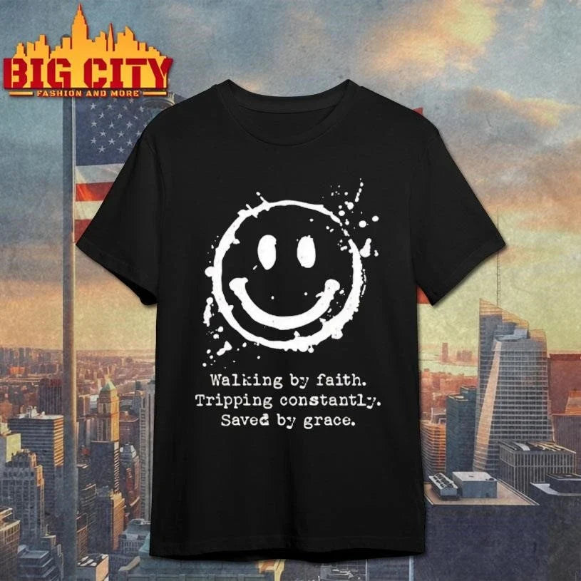 Walking By Faith Tripping Constantly Saved By Grace Shirt Unisex