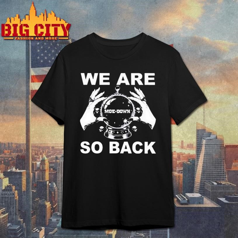 We Are So Back Moe Shirt Unisex