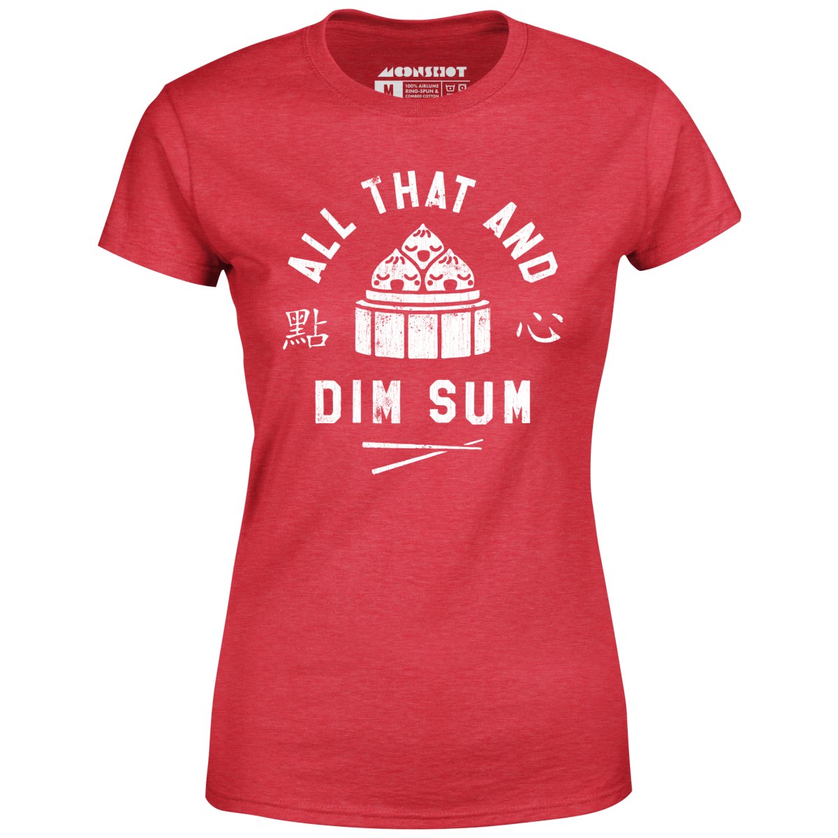 All That and Dim Sum - Women's