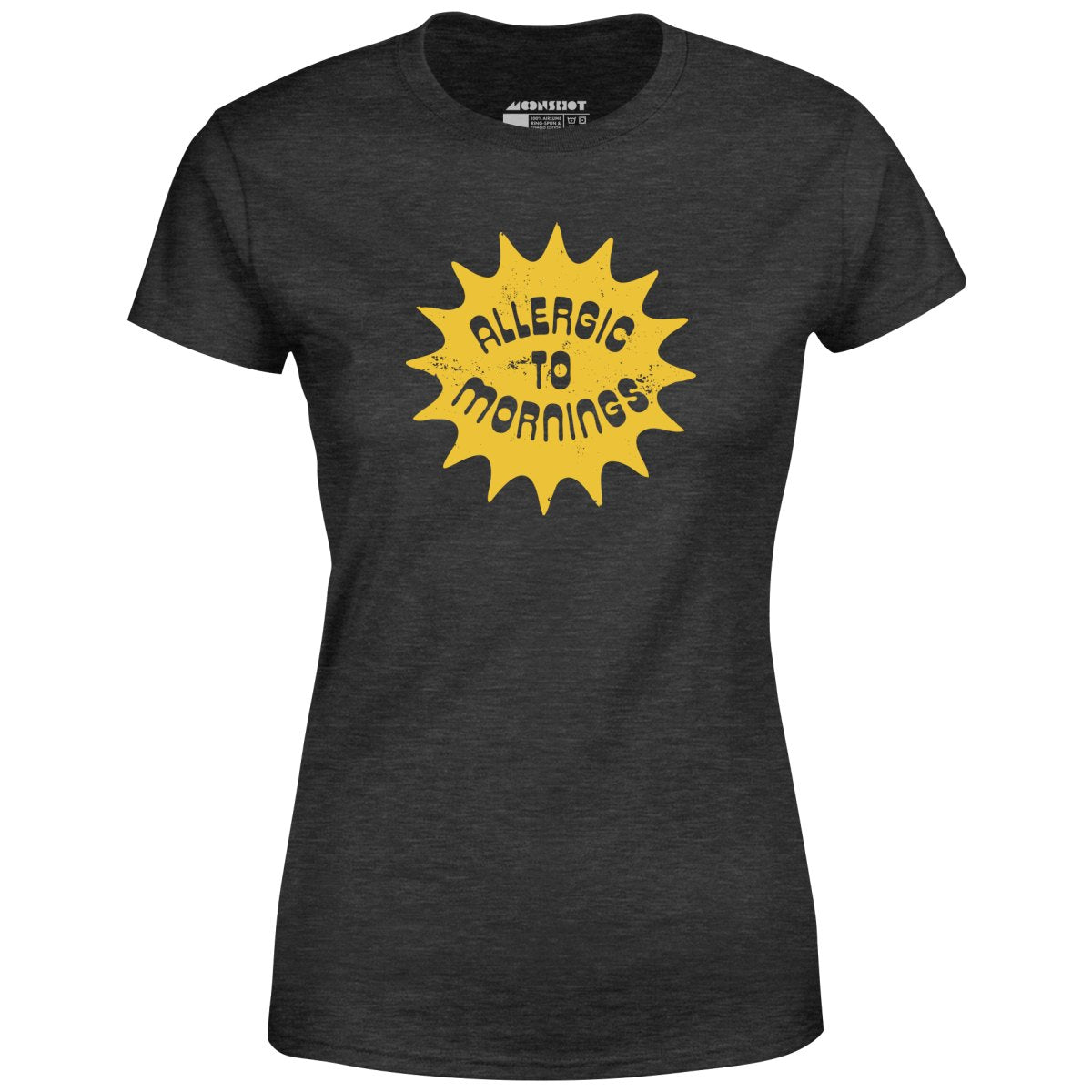 Allergic to Mornings - Women's