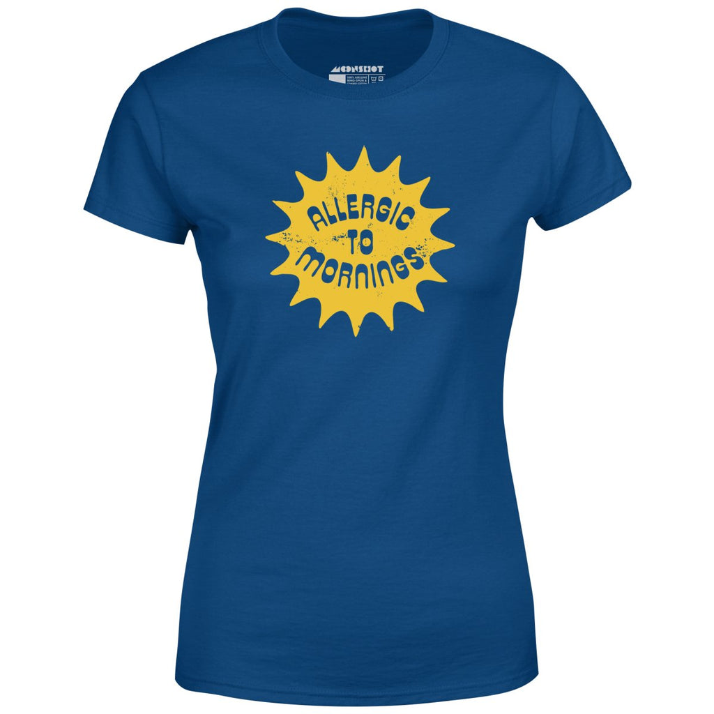 Allergic to Mornings - Women's