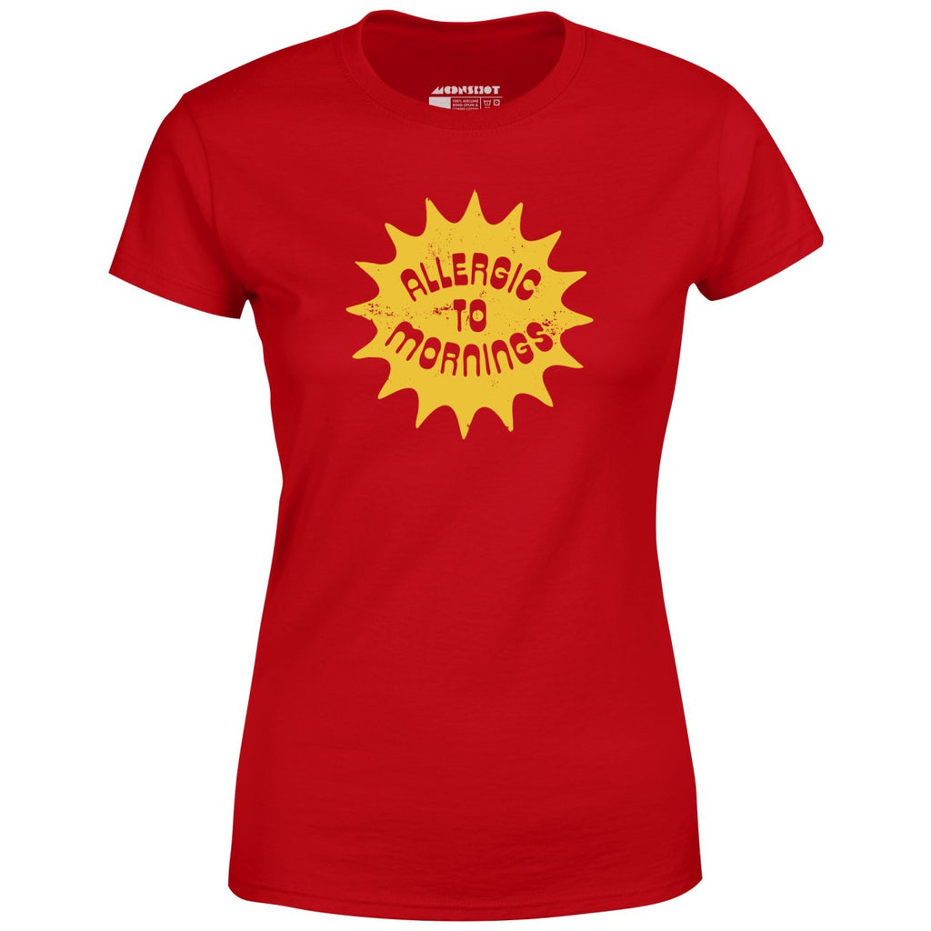 Allergic to Mornings - Women's