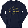 And Stay Out of The Woolsworth - Long Sleeve