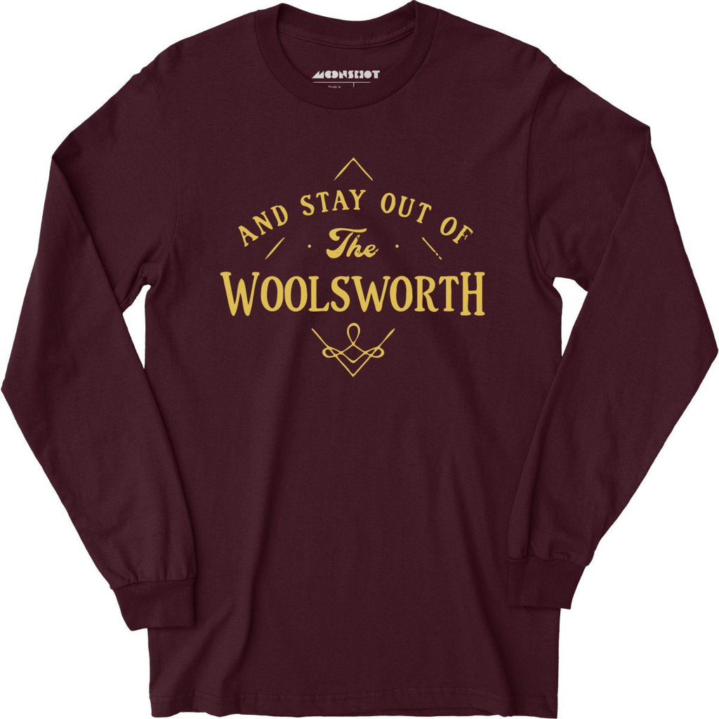 And Stay Out of The Woolsworth - Long Sleeve