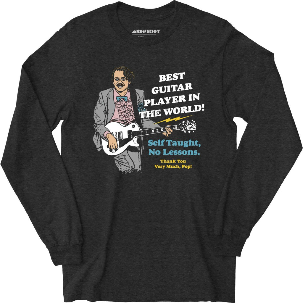 Best Guitar Player in The World! - Long Sleeve