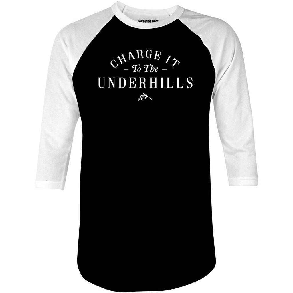 Charge it to The Underhills - 3/4 Sleeve Raglan