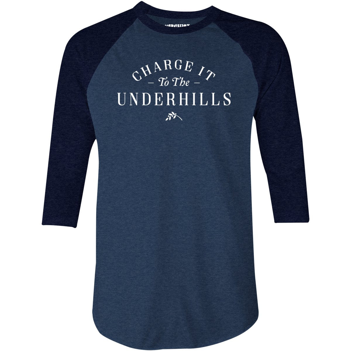 Charge it to The Underhills - 3/4 Sleeve Raglan