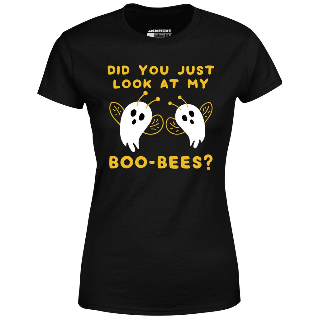 Did You Just Look At My Boo-Bees? - Women's