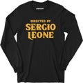Directed By Sergio Leone - Long Sleeve