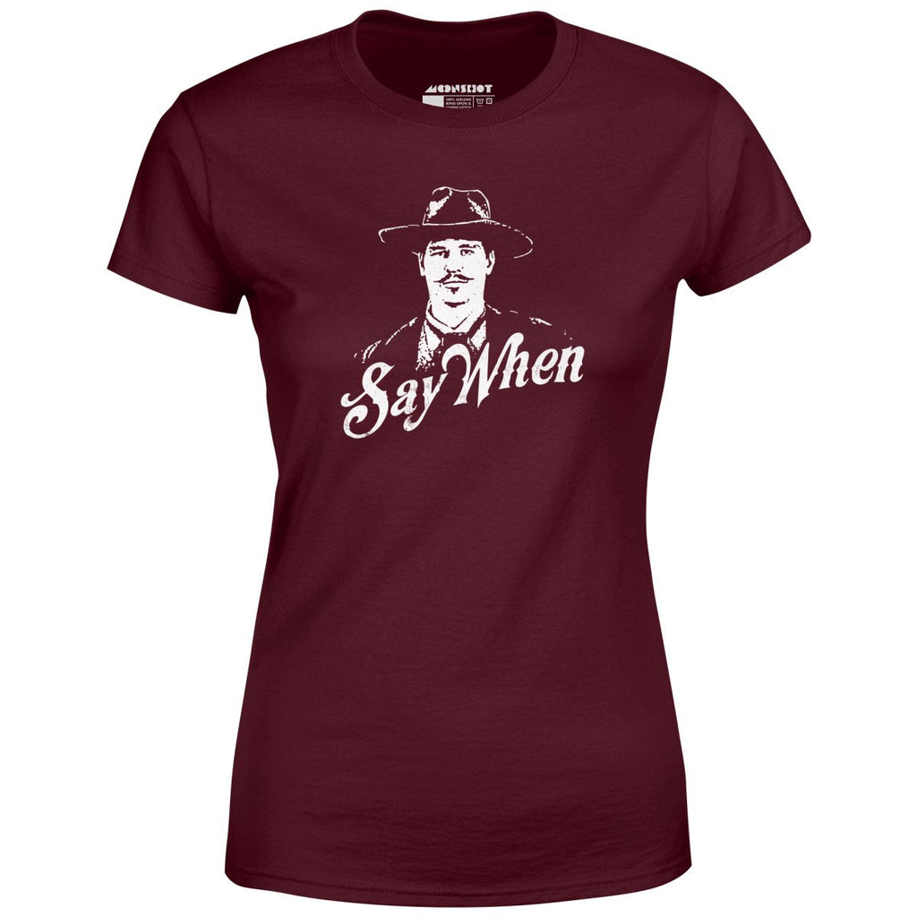 Doc Holliday - Say When - Women's