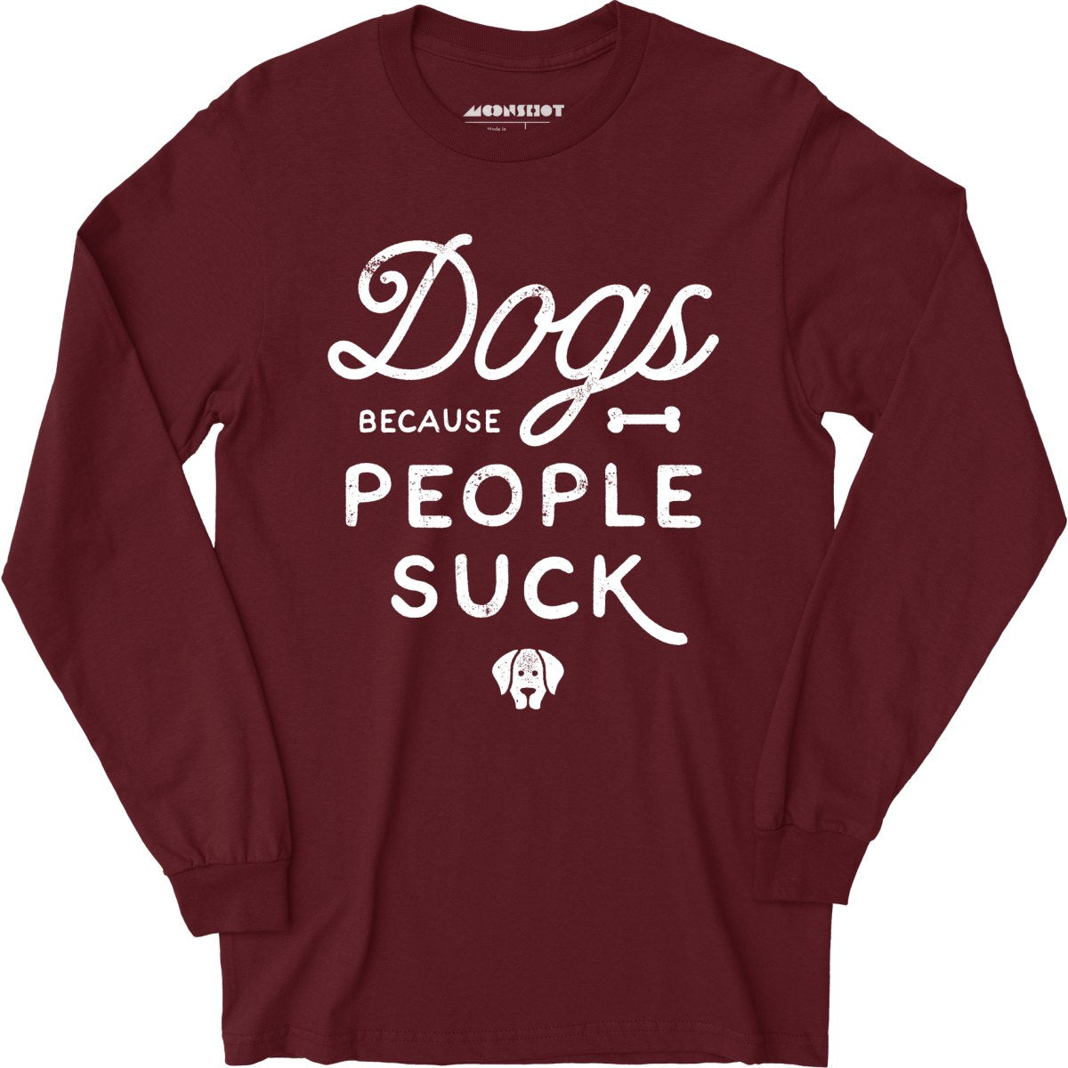 Dogs Because People Suck - Long Sleeve