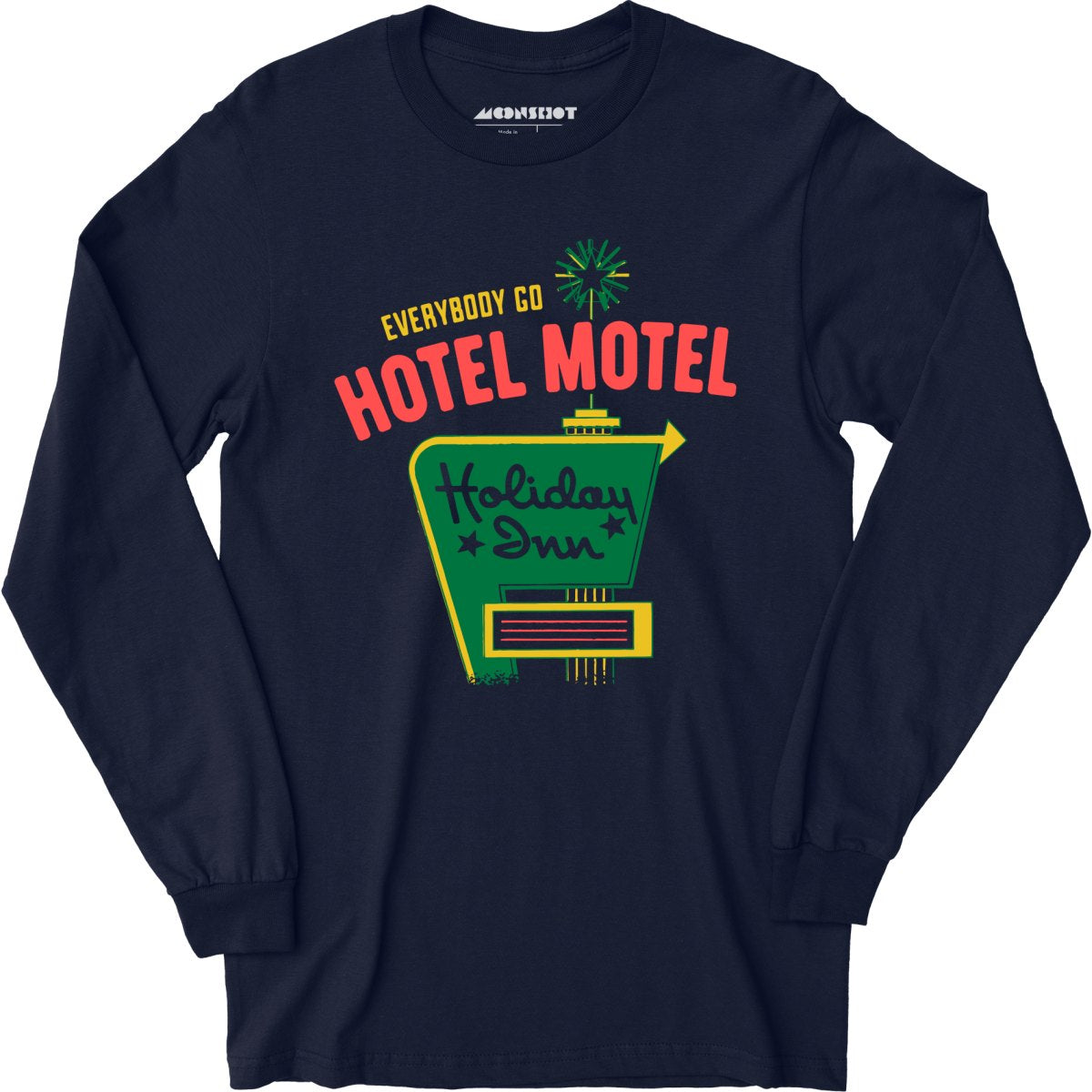 Everybody Go Hotel, Motel, Holiday Inn - Long Sleeve