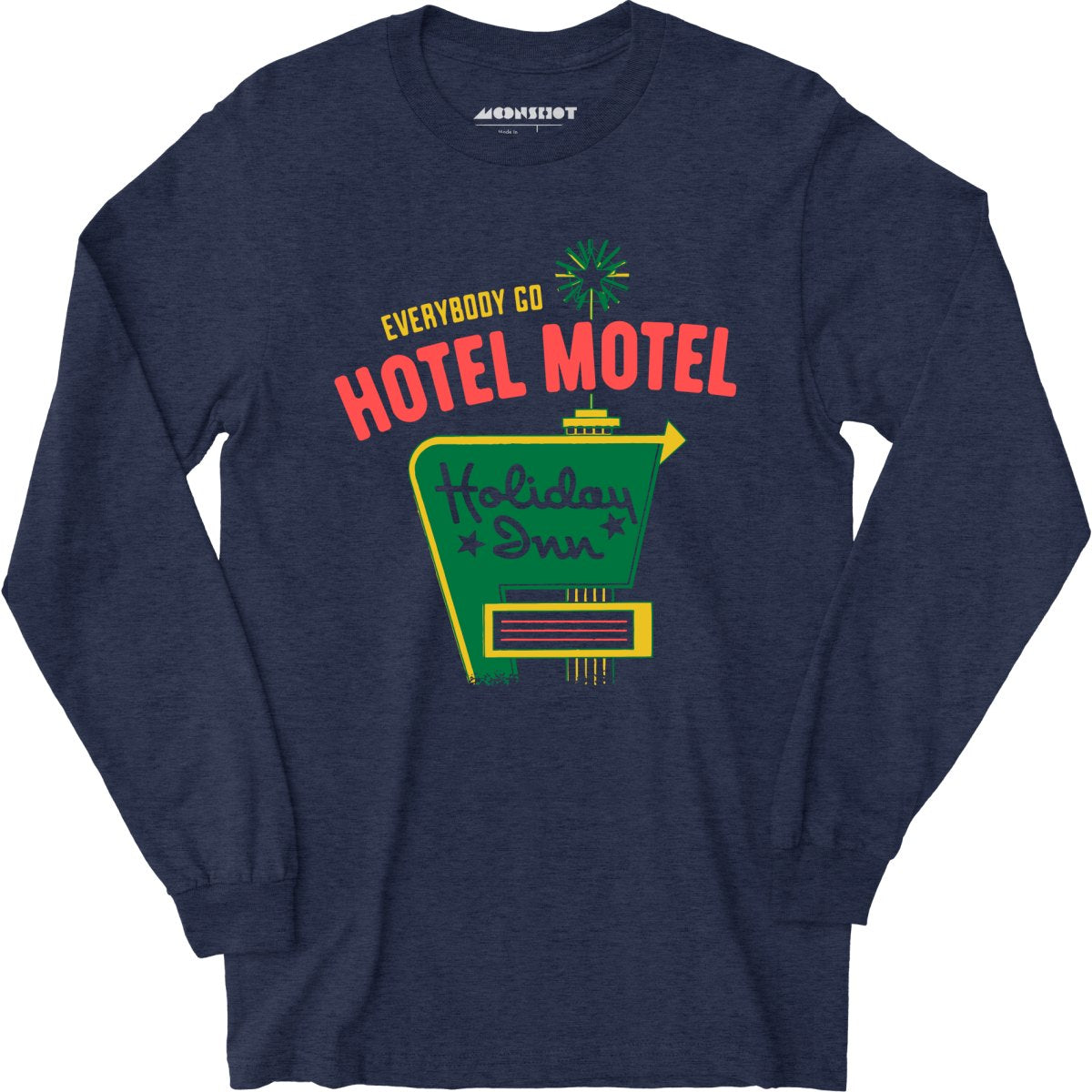 Everybody Go Hotel, Motel, Holiday Inn - Long Sleeve