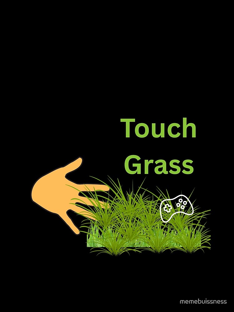 touch grass(alpha version) by memebuissness