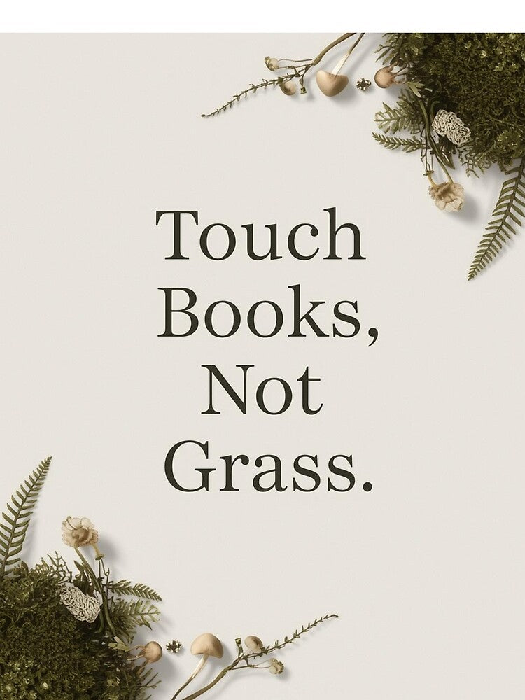 Touch Books Not Grass | Funny Introvert Book by YvkafromPoland