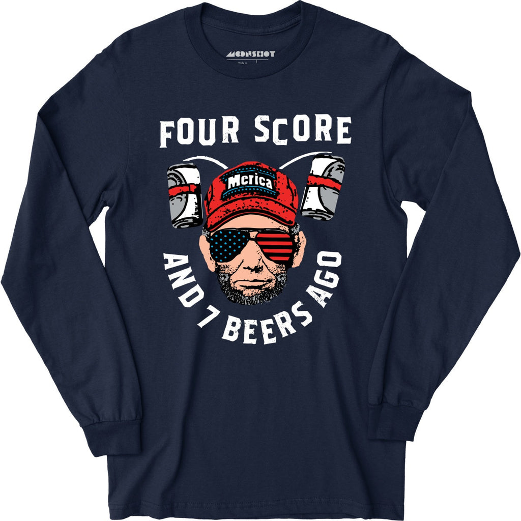 Four Score and 7 Beers Ago - Long Sleeve