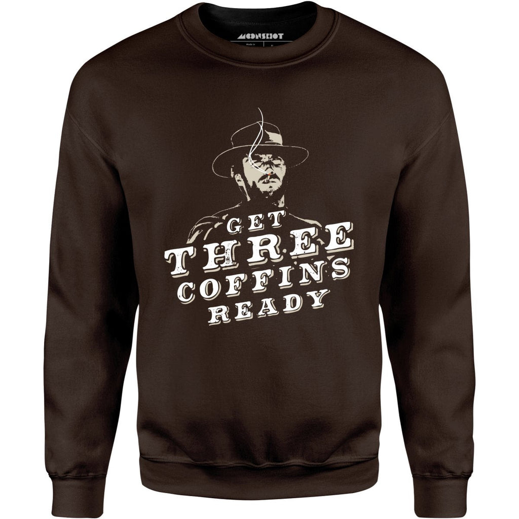 Get Three Coffins Ready - Unisex