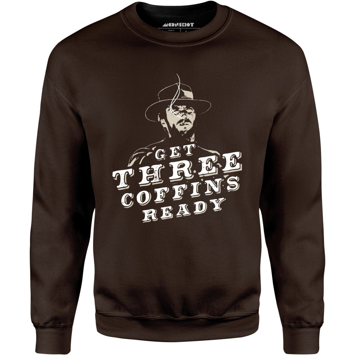 Get Three Coffins Ready - Unisex