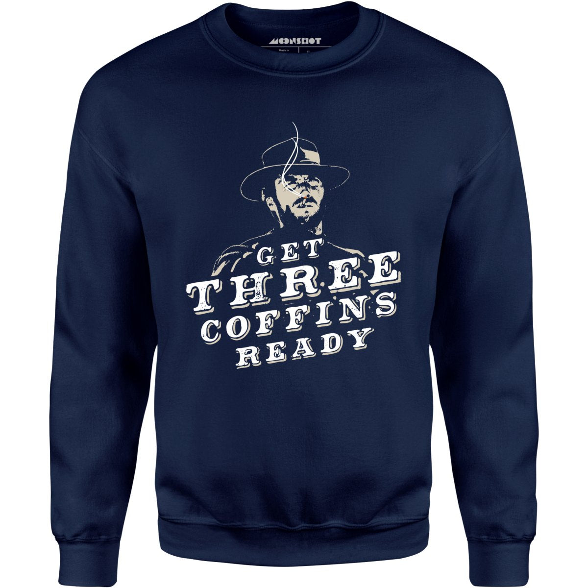 Get Three Coffins Ready - Unisex