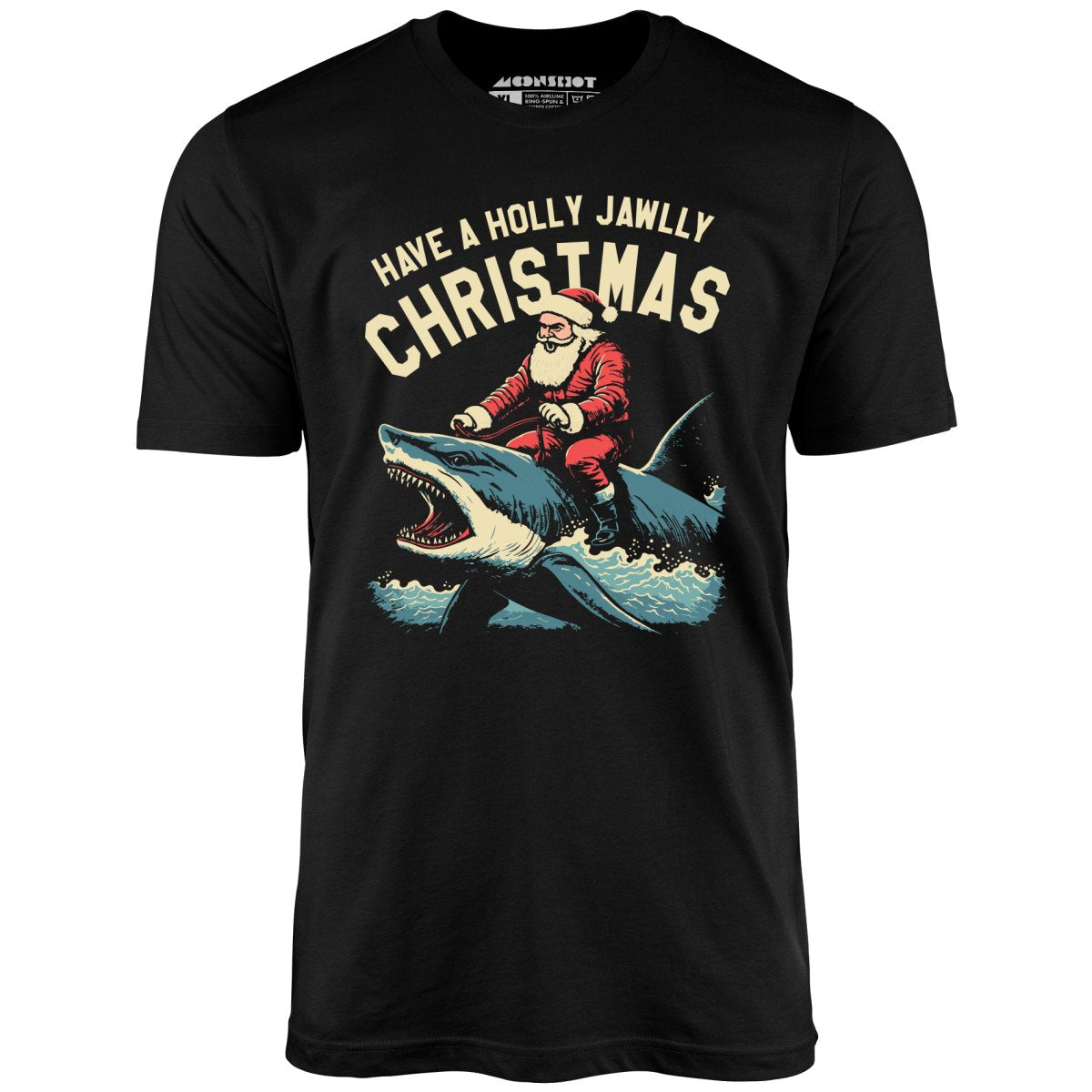 Have a Holly Jawlly Christmas - Unisex
