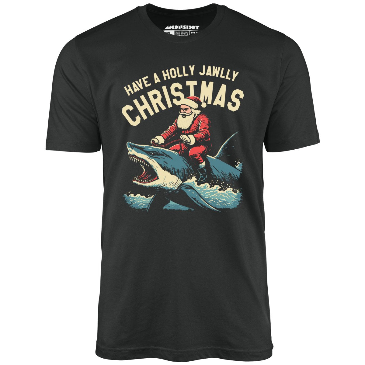 Have a Holly Jawlly Christmas - Unisex