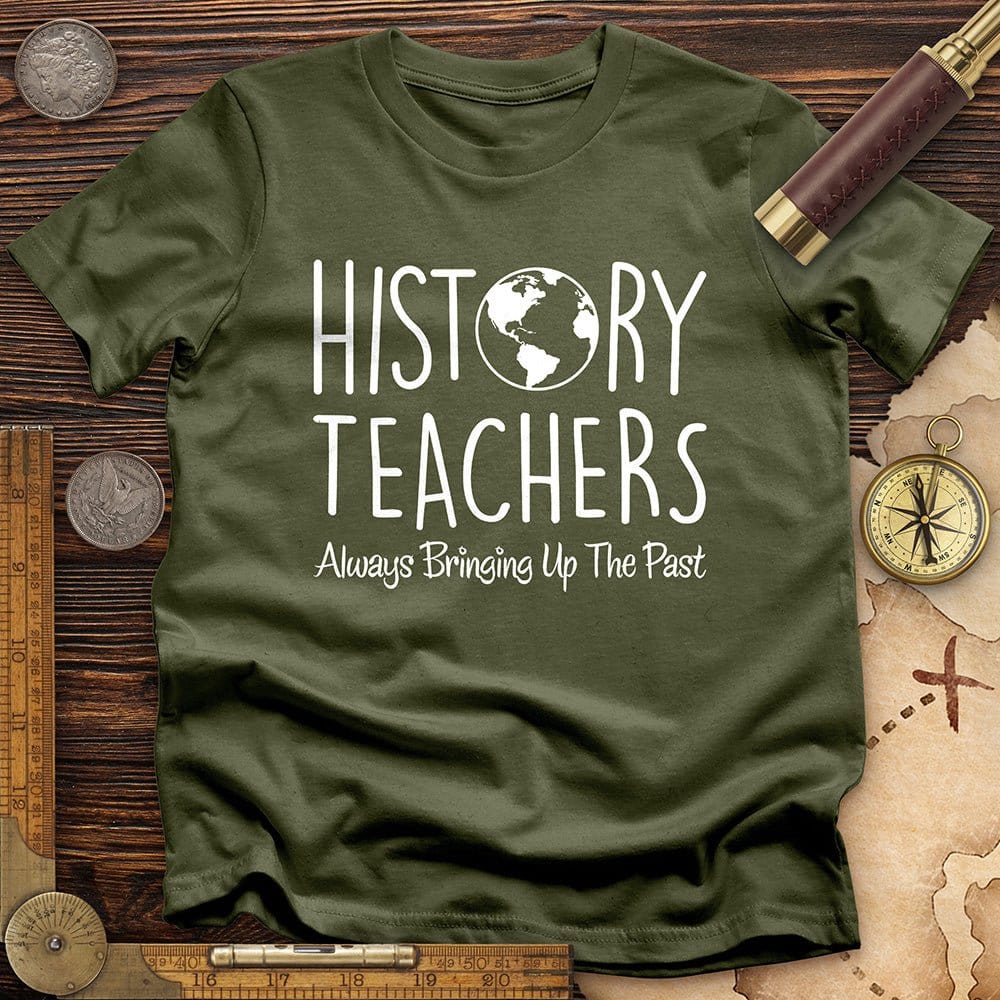 History Teachers Always Bringing Up the Past