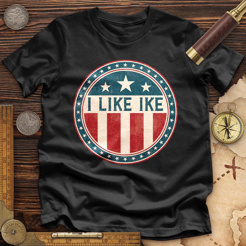 I Like Ike Premium Quality Tee