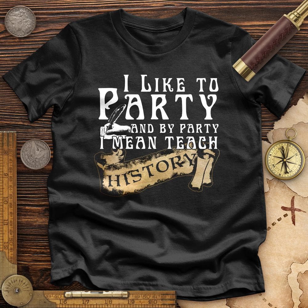 I Like To Party Premium Quality Tee